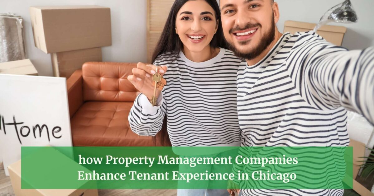 how Property Management Companies Enhance Tenant Experience in Chicago